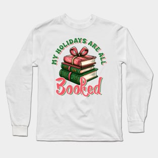 My Holidays are all booked Long Sleeve T-Shirt